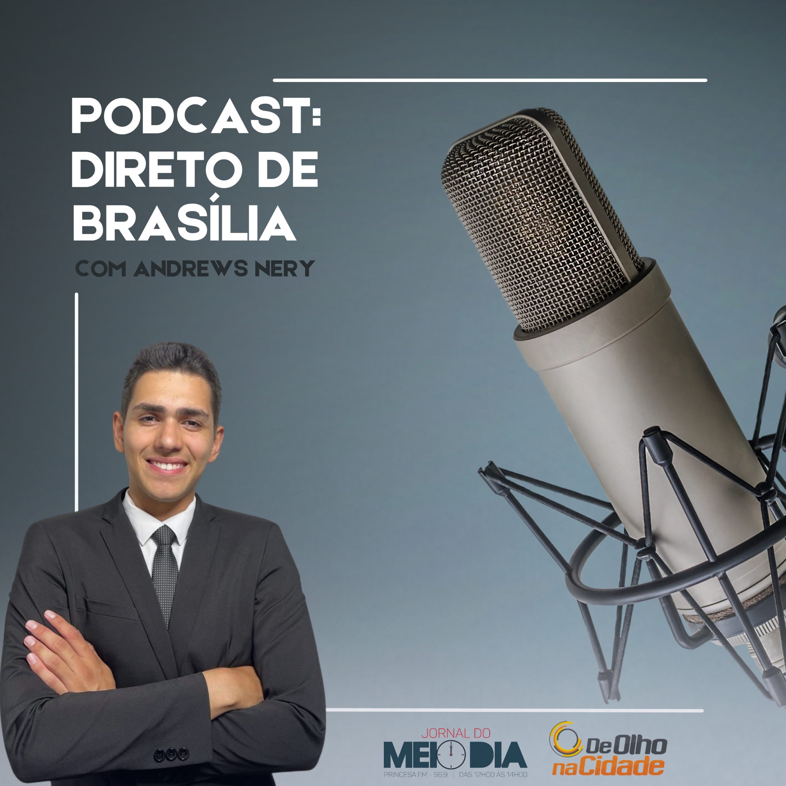 Podcast Direto de Brasília com Andrews Nery: votação da MP dos Ministérios 