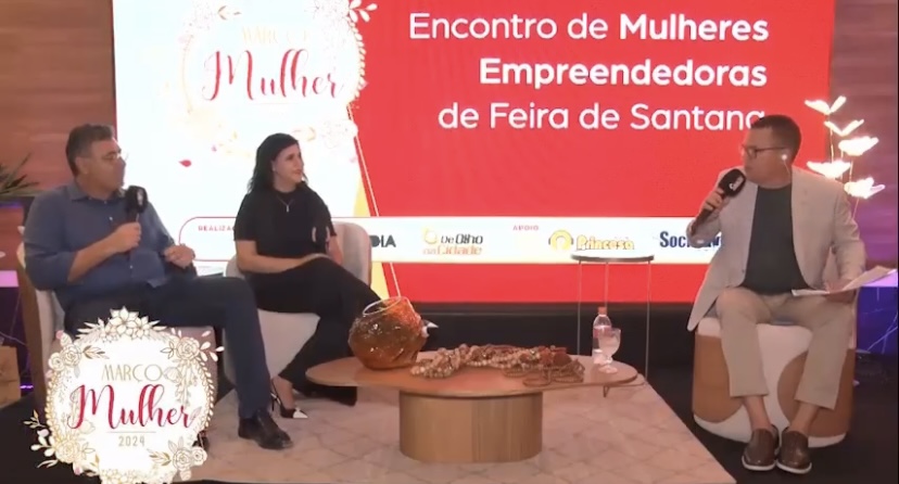 Março Mulher: Encontro de Mulheres Empreendedoras de Feira de Santana acontece nesta sexta-feira (21)